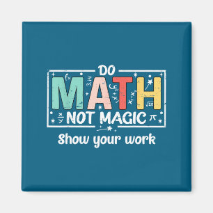 Aimant Faites des maths drôles pas des maths magiques Pro