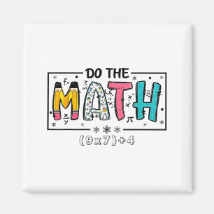 Aimant Faites Le Calcul 67 Professeur de Mathématiques Si