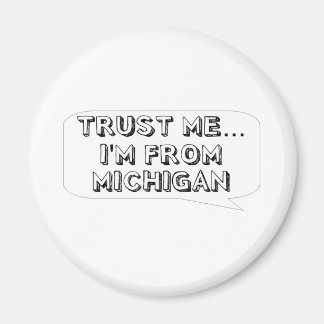 Aimant Faites-moi confiance... Je viens du Michigan