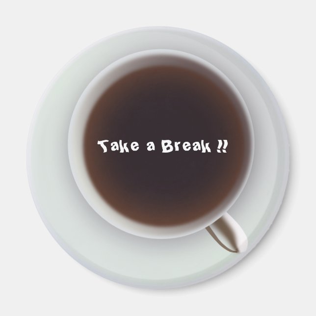 Aimant Faites une pause ! ! (Devant)