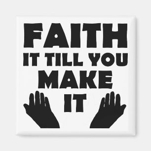 Aimant Faith It To You Make It Christian Citations Dit