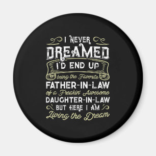 Aimant Far In Law Of A Freaking Awesome Daughter