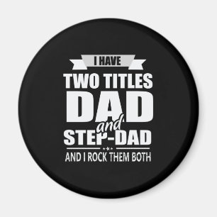 Aimant Father's Day Dad And Step Dad I Rock Them