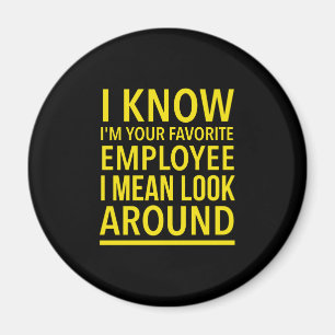 Aimant Favorite employee funny work and job quotes yellow