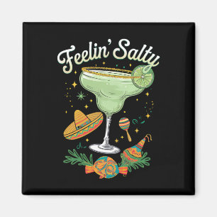Aimant Feelin' Salty Margarita Funny Cinco De Mayo