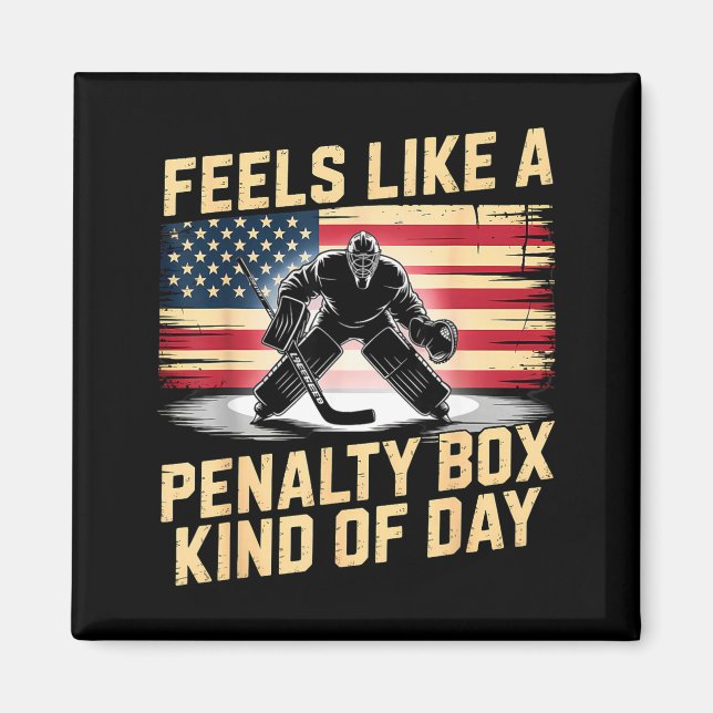 Aimant Feels Like A Penalty Box Kind Of Day Funny Hockey  (Devant)