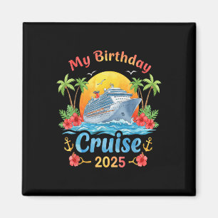 Aimant Festive My Birthday Cruise Ship Party 2025 Hommes,