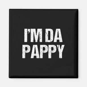 Aimant Fête des pères I&# ; m Da Pappy Tee - shirts Grand