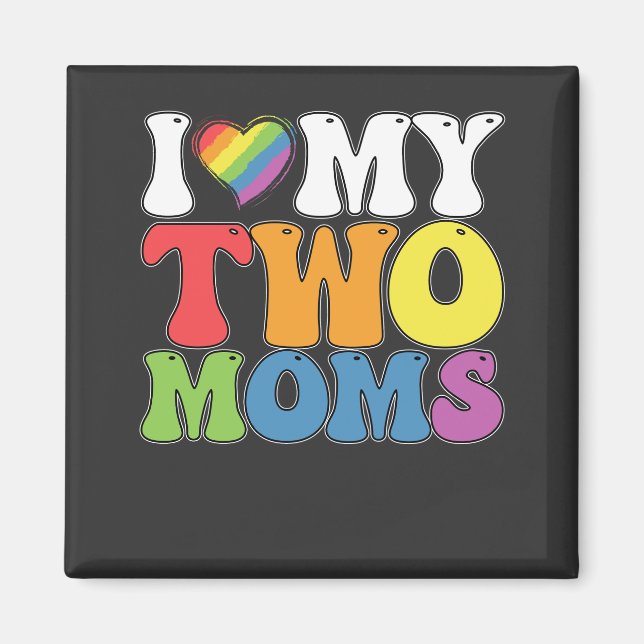 Aimant Fierté LGBT J'Aime Mes Deux Moms Soutien Lesbien G (Devant)
