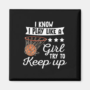 Aimant Filles De Basket - Je Sais Que Je Joue Comme Une F