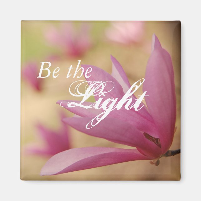 Aimant Fleur de tulipe japonaise inspirante "Be the Light (Devant)