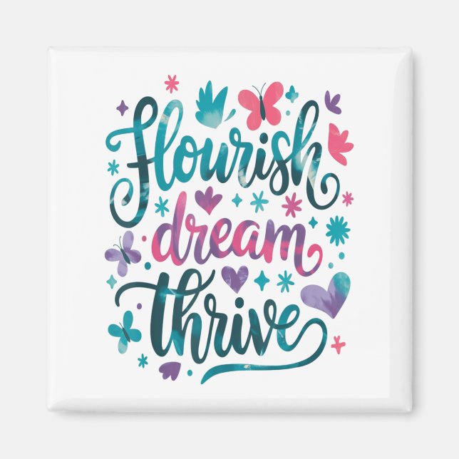 Aimant Flourish Dream Thrive Motivational  (Devant)