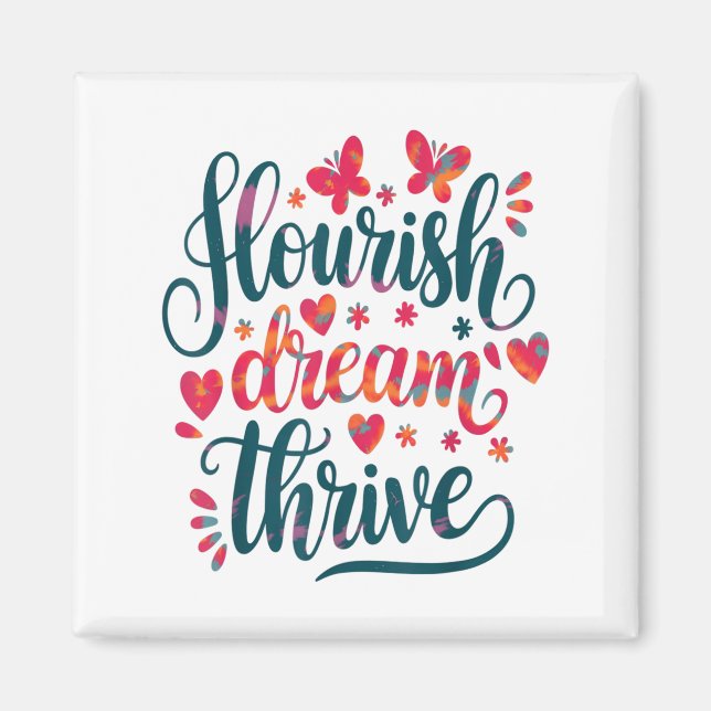 Aimant Flourish Dream Thrive Motivational  (Devant)