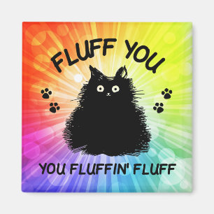 Aimant Fluffin Vous Fluffin Fluff Kitty Chat