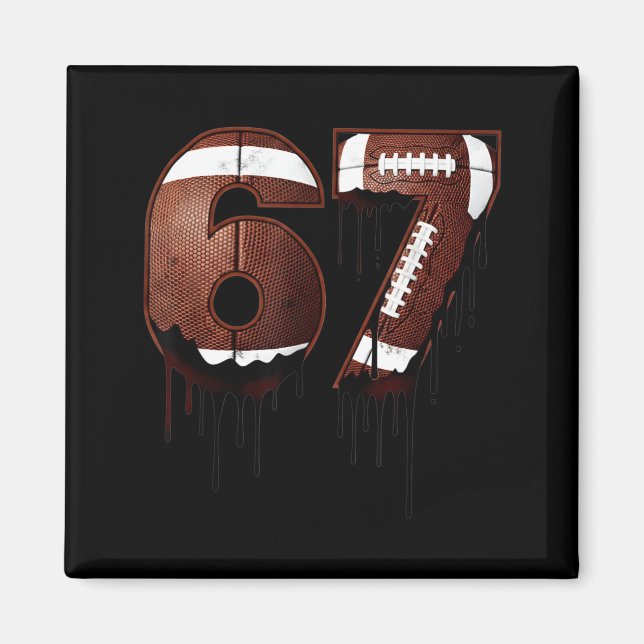Aimant Football 67 Six Seven Funny Gen Alpha Meme Drip  (Devant)
