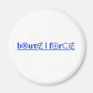 Aimant force brutale