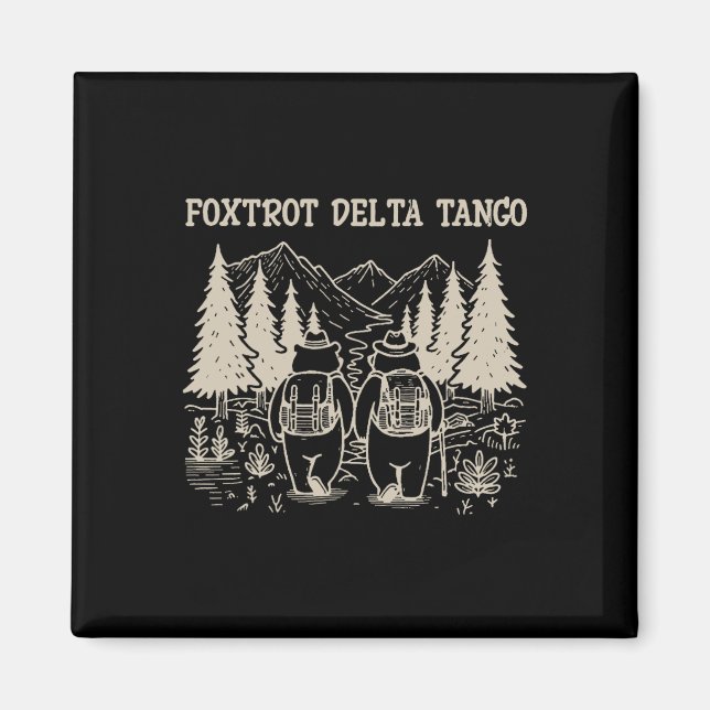 Aimant Foxtrots Deltas Tangos Funny Résiste à l'ours (Devant)