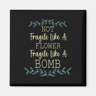 Aimant Fragile Comme Une Fleur Mais Une Bombe Feministe 1