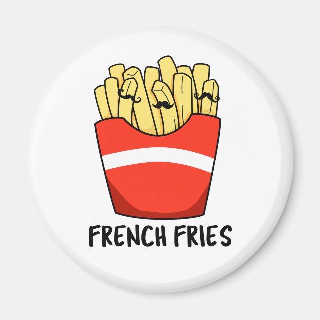 Aimant French Fries Funky Fast Food Pun (Devant)