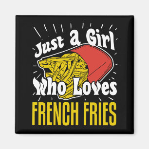 Aimant French Fries Funny Gift Girl