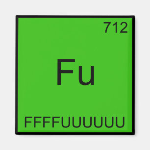 Aimant Fu - FFFUUUUUUU Funny Element Mème Chimie Tee