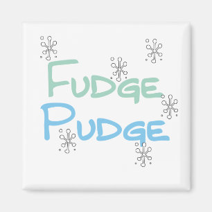 Aimant Fudge Pudge Tshirts et cadeaux de vacances