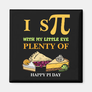 Aimant Fun I ESPIONNER BEAUCOUP DE PIE Happy Pi Day