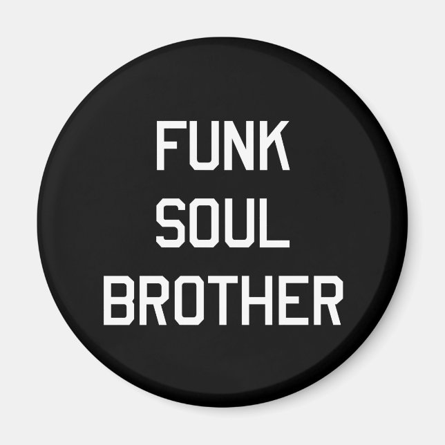 Aimant Funk Soul Brother (Devant)