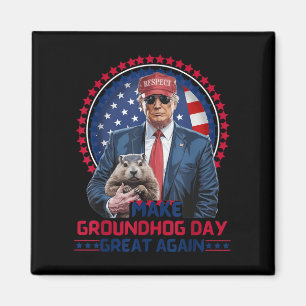 Aimant Funky Cool Trump Groundhog Make Groundhog Day Grea