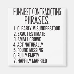 Aimant Funniest Contradicting Phrases: 1. Clearly Misunde