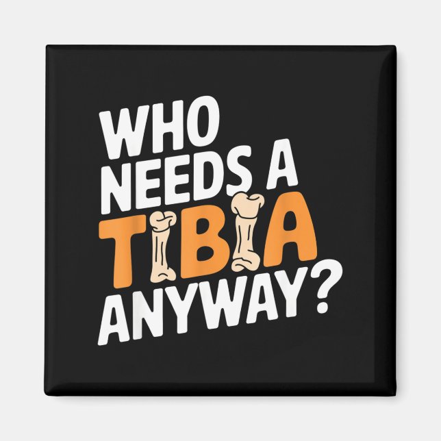 Aimant Funny Anatomy Going Tibia Okay Broken Leg Gift For (Devant)