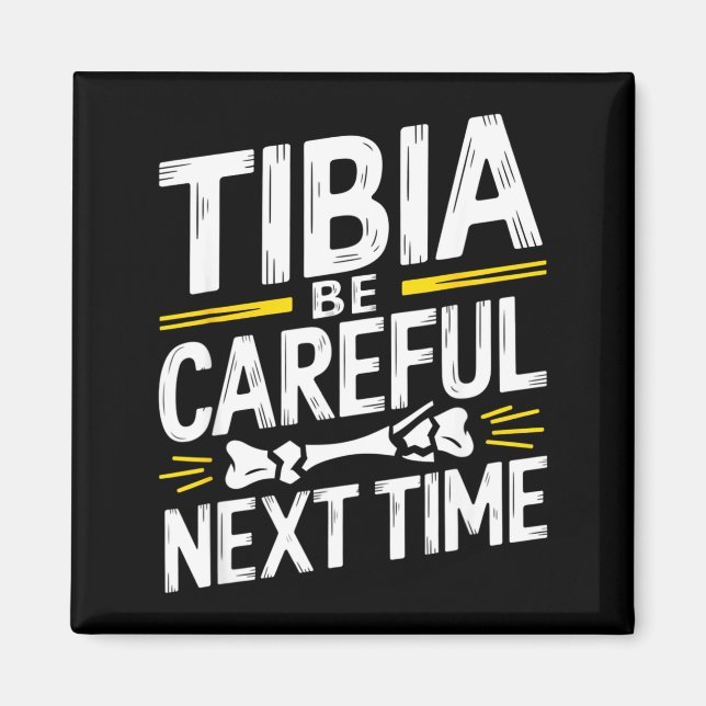 Aimant Funny Anatomy Going Tibia Okay Broken Leg Gift For (Devant)