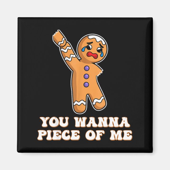 Aimant Funny Angry Gingerbread Man You W Ece Of Me  (Devant)