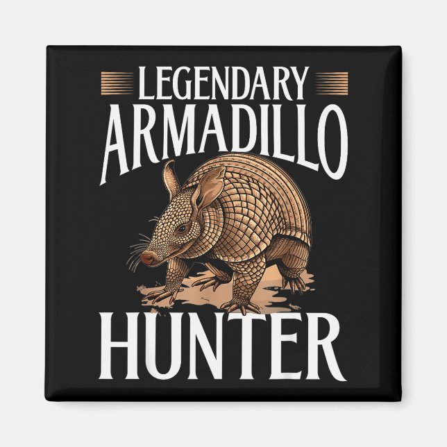 Aimant Funny Armadillo Animal Legendary Armadillo Hunter  (Devant)