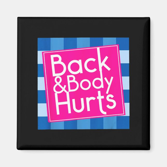 Aimant Funny Back Body Hurts Quote Exercise Workout Gym  (Devant)