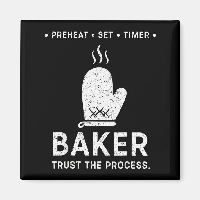 Aimant Funny Baker Trust The Process Baking Motivation  (Devant)