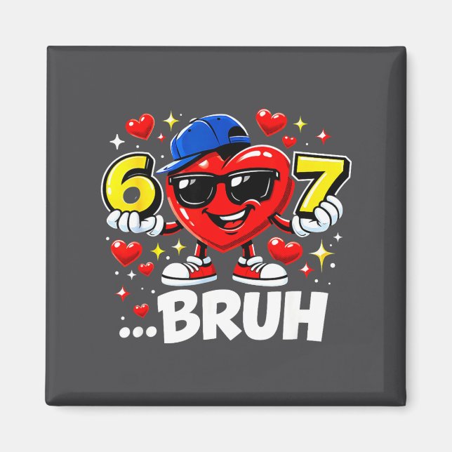 Aimant Funny Bruh 67 Six Seven Meme Valentine Heart Dabbi (Devant)