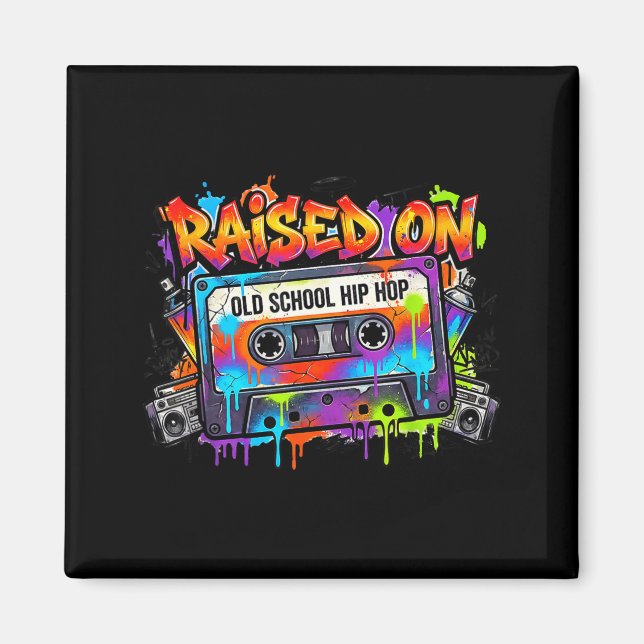 Aimant Funny Cette Graffiti 80s 90s Raised On Old School  (Devant)