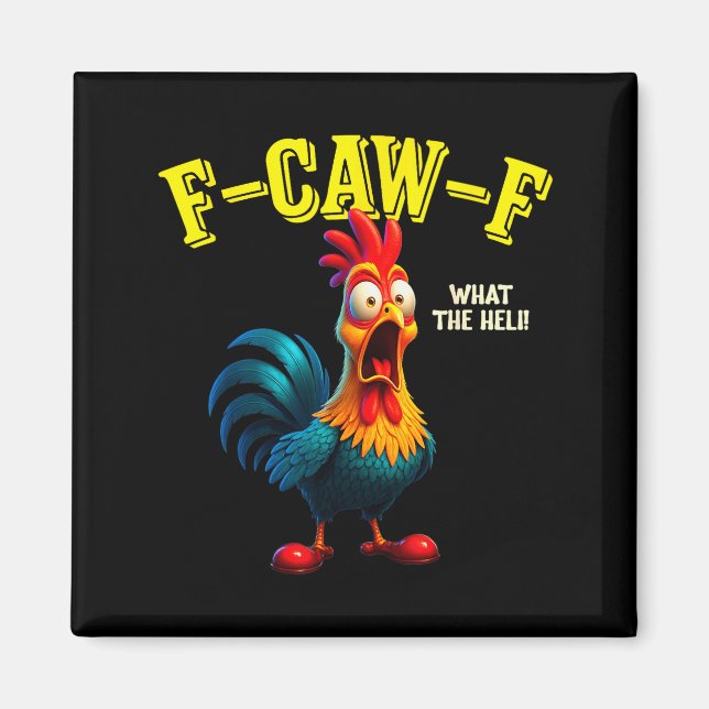 Aimant Funny Chicken F-caw-f What The Heli Rooster Humor  (Devant)
