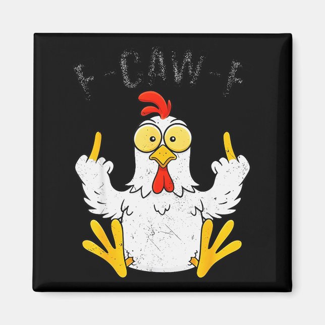 Aimant Funny Chicken Middle Finger F-caw-f Rooster Meme  (Devant)