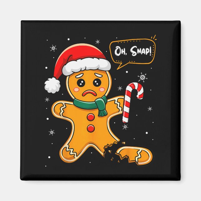 Aimant Funny Christmas Oh Snap Gingerbread Man Cookie X M (Devant)