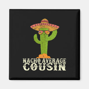 Aimant Funny Cinco De Mayo Fiesta Meme Dit Nacho Avera