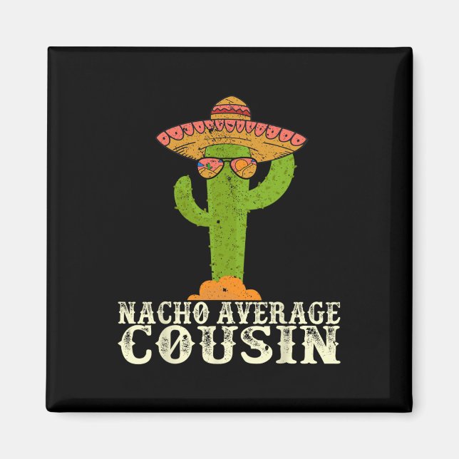 Aimant Funny Cinco De Mayo Fiesta Meme Dit Nacho Avera (Devant)