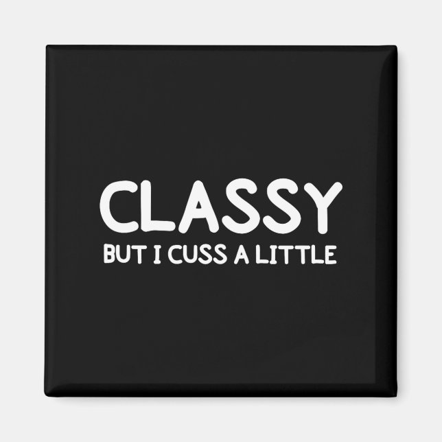 Aimant Funny, Cly But I Cuss A Little Sarcastic Joke Tee  (Devant)