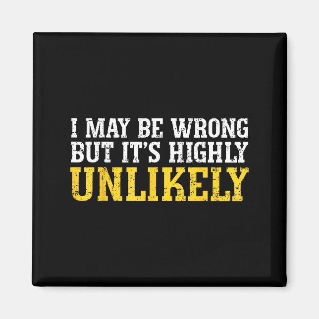 Aimant Funny Dad Mom I Might Be Wrong But It's Highly Unl (Devant)