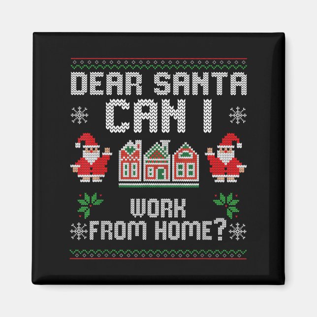 Aimant Funny Dear Santa Can I Work From Home Ugly Christm (Devant)