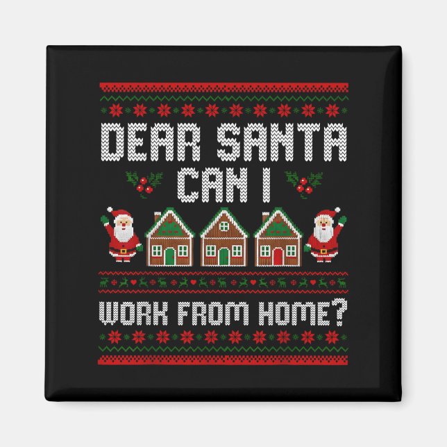 Aimant Funny Dear Santa Can I Work From Home Ugly Christm (Devant)