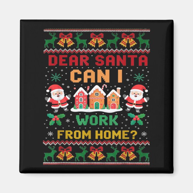 Aimant Funny Dear Santa Can I Work From Home Ugly Christm (Devant)