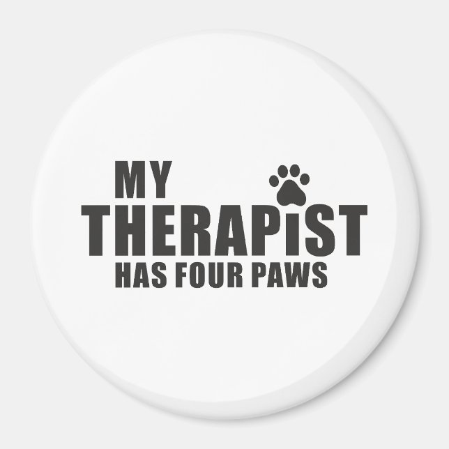 Aimant Funny Dog Mom Dad Gift! My Therapist Has Four Paws (Devant)
