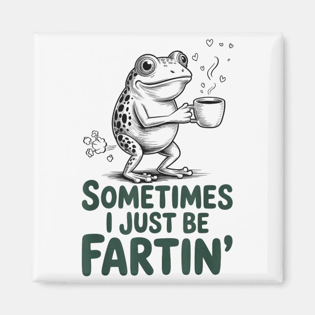 Aimant Funny Farting Frog Fart Joke Sometimes I Just Be F (Devant)